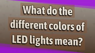 What do the different colors of LED lights mean [upl. by Bille184]