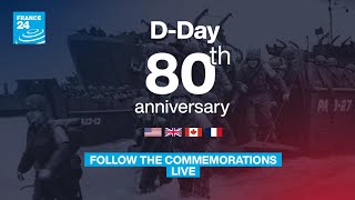 DDay 80th anniversary  Follow the commemorations LIVE • FRANCE 24 English [upl. by Leede]