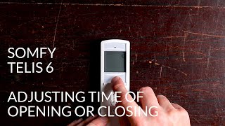 Telis 6 how to adjust the time of opening or closing [upl. by Menell]