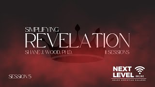 Simplifying Revelation  Session 5 Learning to Ask the Right Questions by Shane J Wood PhD [upl. by Christina]