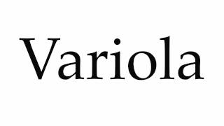 How to Pronounce Variola [upl. by Nerrag]