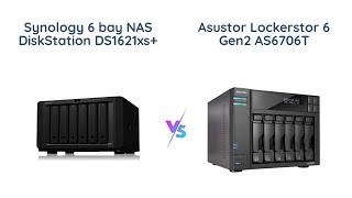 Synology DS1621xs vs Asustor Lockerstor AS6706T Which 6 bay NAS is Better [upl. by Nestor]