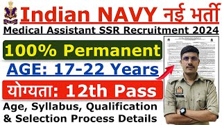 Indian Navy Recruitment 2024  Navy Permanent SSR Medical Assistant New Vacancy 2024 Full Detail [upl. by Yrellih]