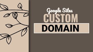 Adding a Custom Domain in Google Sites [upl. by Dusa509]