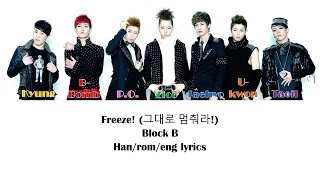 Freeze Block B Color Coded Lyrics [upl. by Ddart906]