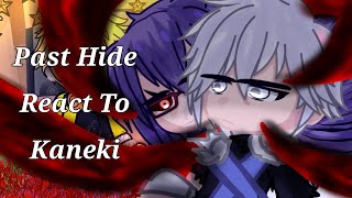 Past Hide React To Kaneki  Tokyo Ghoul  VIDEOS ARE NOT MINE  Made by ✨M Ï Y Ä M Ü R Ä🍡 [upl. by Atse961]