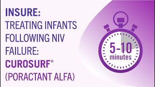 INSURE Treating Infants Following NIV Failure CUROSURF® poractant alfa [upl. by Annoyi]