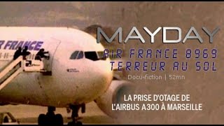 Mayday  Alarm im Cockpit  Terror bei Air France 8969 [upl. by Enneirdna675]