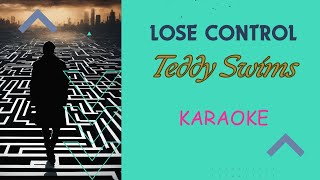 Teddy Swims  Lose Control  KARAOKE [upl. by Odnavres]