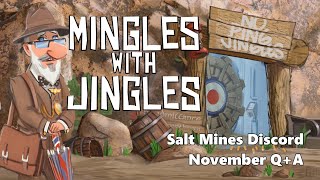 Mingles with Jingles Episode 502  Salt Mine Discord QA November [upl. by Ferdie]