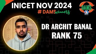 INICET rank 75 Dr Dr Archit Banal Shares his Journey [upl. by Arlena]