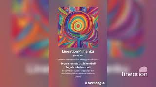 Lineation Pilihanku by lisna 3 [upl. by Falcone318]