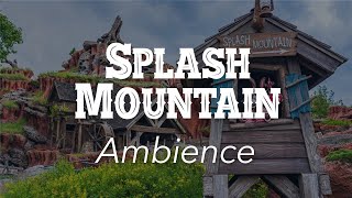 Disneys Splash Mountain Ride Ambience  Disney World Ambience and Music [upl. by Lirva750]