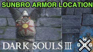 Armor of the Sun Location  Dark Souls 3 Knight Solaire of Astora’s Armor [upl. by Notnirb]