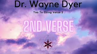 Dr Wayne Dyer Tao Te Ching Verse 2 [upl. by Freda419]