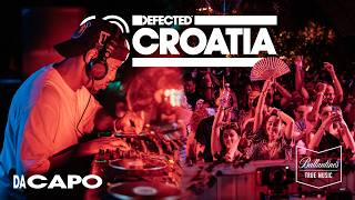 Da Capo  Live from Defected Croatia 2024  Powered by Ballantines True Music [upl. by Schwerin]