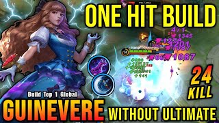 24 Kills Guinevere New One Hit Build without Ultimate  Build Top 1 Global Guinevere  MLBB [upl. by Neelhsa827]