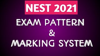 NEST EXAM PATTERN  MARKING SYSTEM  NEST 2021  NISER ENTRANCE [upl. by Kassey]