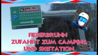 FIEBERBRUNN 🇦🇹  Zufahrt zum Camping Hotels Parking und Skistation Fieberbrunn Tirol Österreich [upl. by Button460]