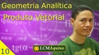 10 Produto Vetorial  Geometria Analítica [upl. by Ahsinrat963]