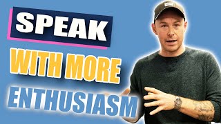 Quick Tip to Speak With More Enthusiasm [upl. by Balduin]