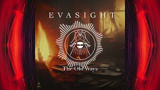 Evasight  The Old Ways FULL EP [upl. by Nanreit20]