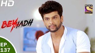 Beyhadh  बेहद  Ep 137  19th Apr 2017 [upl. by Ashford209]