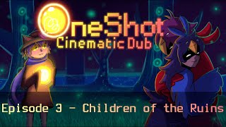 Children of the Ruins  OneShot Cinematic Dub Episode 3 [upl. by Kezer]