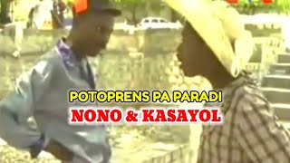 POTOPRENS PA PARADI FILM COMPLET NONO amp KASAYOL Film Haitien complet [upl. by Lindgren]