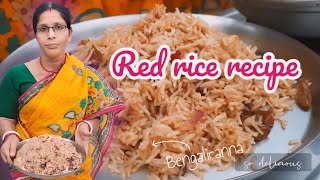 Red rice recipe in Bengali  village style recipe  red fried rice  Bengali ranna [upl. by Hershell]