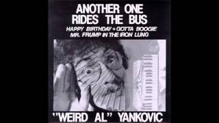 quotWeird Alquot Yankovic  Another One Rides the Bus Placebo EP [upl. by Htidra]