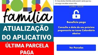 APP BOLSA FAMÍLIA NÃO ATUALIZOU APRESENTA SÓ A ÚLTIMA PARCELA PAGA O QUE SIGNIFICA [upl. by Noakes]