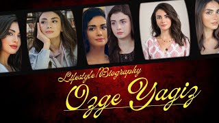 Ozge yagiz lifestyle  biography  journey  Dramatistan [upl. by Nashner]