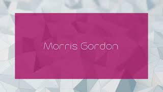 Morris Gordon  appearance [upl. by Zielsdorf986]