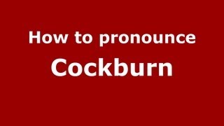 How to Pronounce Cockburn  PronounceNamescom [upl. by Esiuolyram]