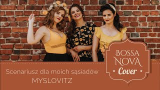 Scenariusz dla moich sąsiadów  Myslovitz Bossa Nova Cover [upl. by Goldenberg26]