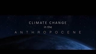 Climate Change in the Anthropocene [upl. by Nahtnhoj]