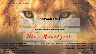 quotOczami Lwaquot  pastor Bartłomiej Szymon Kurylas [upl. by Nahtannoj]