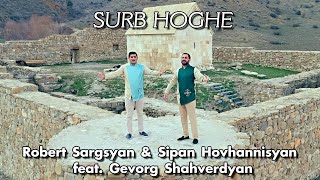 Robert Sargsyan amp Sipan Hovhannisyan ft Gevorg Shahverdyan  SURB HOGHE [upl. by Aural]