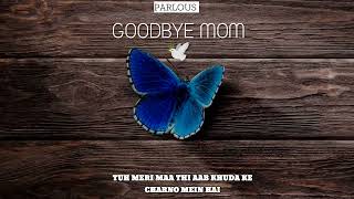 GOODBYE MOM 🕊️ PARLOUS  OFFICIAL AUDIO [upl. by Eob]