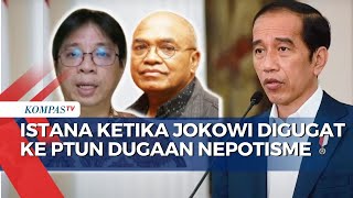 Jokowi dan Keluarga Digugat ke PTUN Dugaan Nepotisme Istana Agak Kurang Tepat Jika [upl. by Sixel]