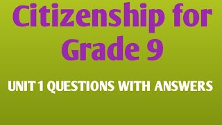 Citizenship for grade 9 unit 1 questions with answers [upl. by Eitteb]