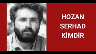 HOZAN SERHAD KİMDİR HAYATI VE HAKKINDA BİLİNMEYENLER [upl. by Atikal]