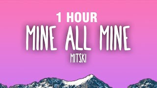 1 HOUR Mitski  My Love Mine All Mine Lyrics [upl. by Anelis]