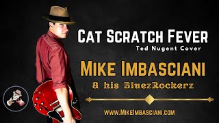 quotCat Scratch Feverquot  Mike Imbasciani amp his BluezRockerz Ted Nugent cover [upl. by Etnoek]