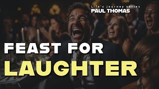 Feast for Laughter  Paul Thomas [upl. by Dodson]