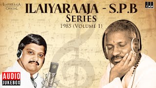 Ilaiyaraaja  S P Balasubrahmanyam Series  1985 Volume  1  Evergreen Songs in Tamil  80s Hits [upl. by Bronnie511]