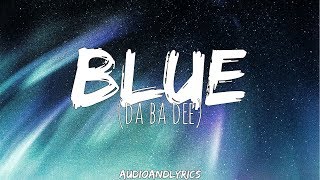 Eiffel 65  Blue Da Ba Dee Lyrics [upl. by Tezil]