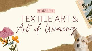 MODULE 6 TEXTILE ART  Art Appreciation [upl. by Pease]