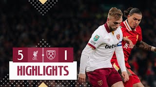 Liverpool 51 West Ham  Carabao Cup Highlights [upl. by Naid]